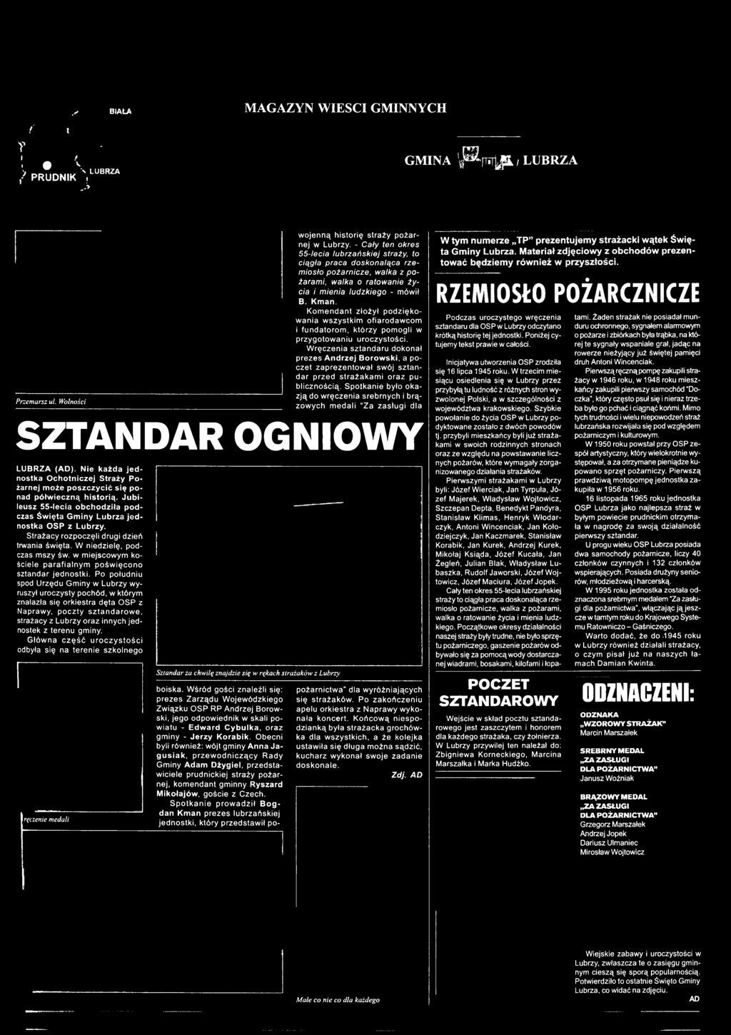 S potkanie było okaz ją do w ręczenia srebrnych i brązow ych m edali "Za zasług i dla Przemarsz ul. Wolności SZTANDAR OGNIOWY LUBRZA (AD ).