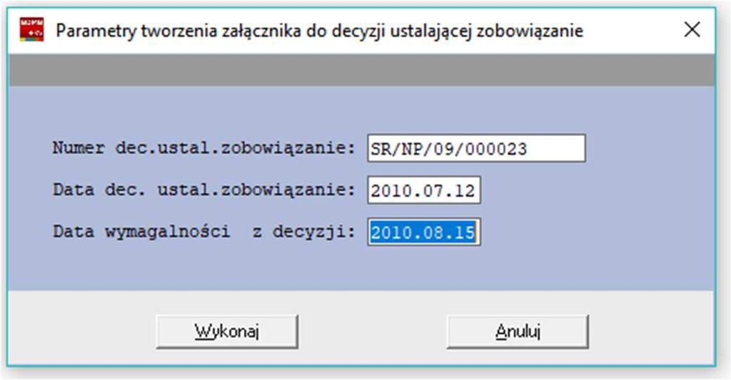 Program posiada możliwość wyemitowania załącznika do decyzji ustalającej zobowiązania z tyt.