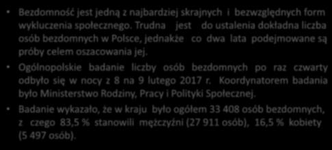 Liczba osób bezdomnych w województwie kujawskopomorskim z podziałem na płeć Bezdomność jest jedną z najbardziej skrajnych i bezwzględnych form wykluczenia społecznego.