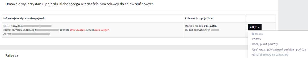 Etap wnioskowania: Umowa o wykorzystaniu pojazdu niebędącego własnością pracodawcy do celów służbowych Informacje o użytkowniku pojazdu Wprowadzone dane do umowy wyświetlone są w Informacje o