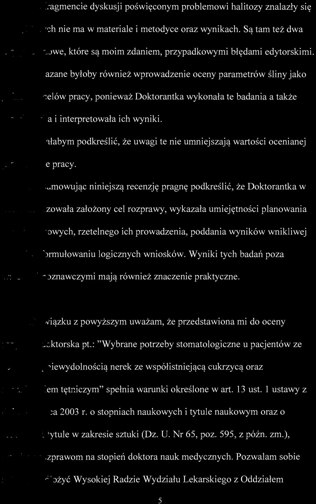 We fragmencie dyskusji poświęconym problemowi halitozy znalazły się dane, których nie ma w materiale i metodyce oraz wynikach.