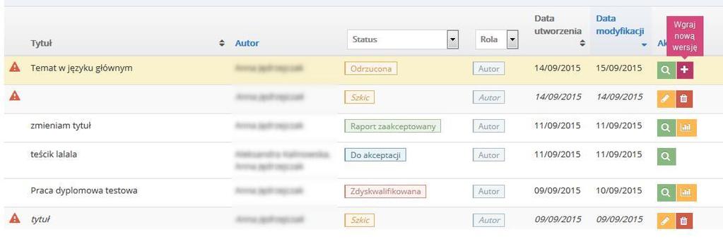 Dodawanie nowej wersji pracy Na koncie studenta, którego praca nie została zaakceptowana przez promotora, w kolumnie Akcje tabeli z zestawieniem sprawdzonych dokumentów pojawia się ikona Wgraj nową