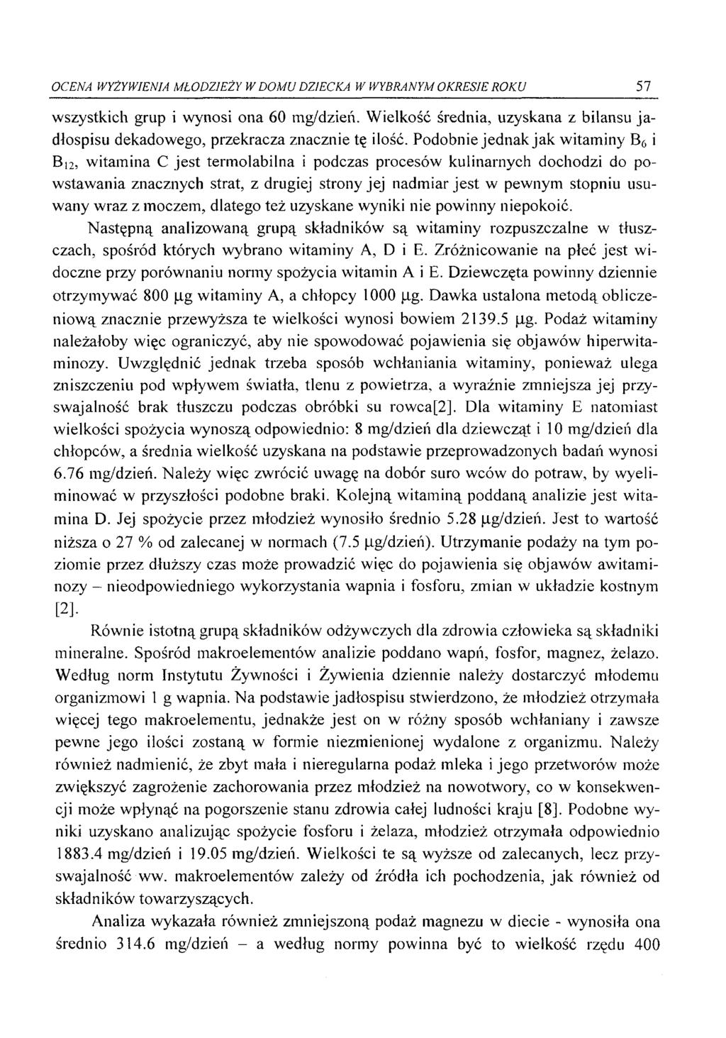 OCENA WYŻYWIENIA MŁODZIEŻY W DOMU DZIECKA W WYBRANYM OKRESIE ROKU 57 wszystkich grup i wynosi ona 60 mg/dzień.