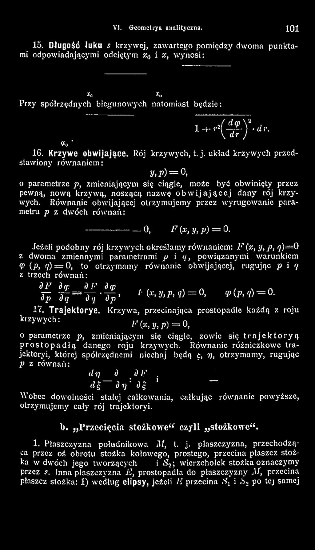 Równanie obwijającej otrzym ujemy przez w yrugowanie parametru p z dwóch rów nań: 0, F «,,., ) = 0.