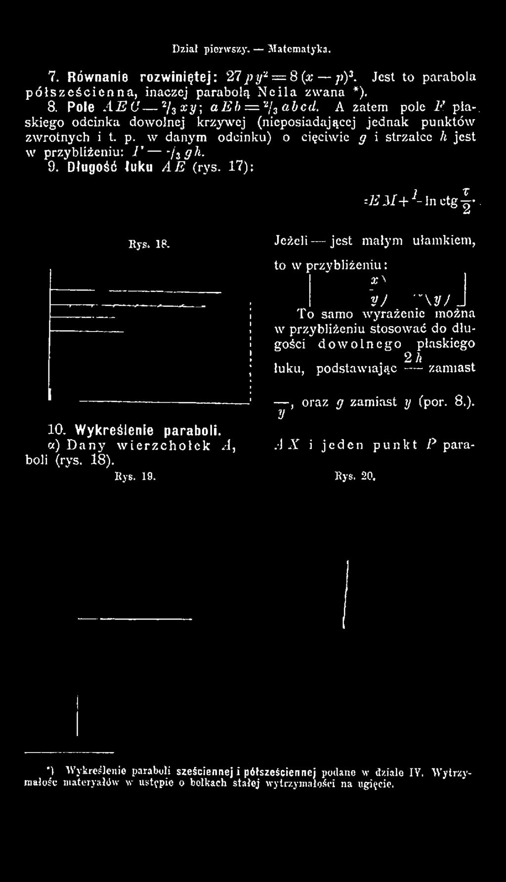 łuku, podstaw iając zam iast 10. W ykreślenie paraboli. a) Dany wierzchołek A, boli (rys. 18). R y s. 19., oraz g zam iast y (por. 8.). y A X i jeden punkt P para- R y s.