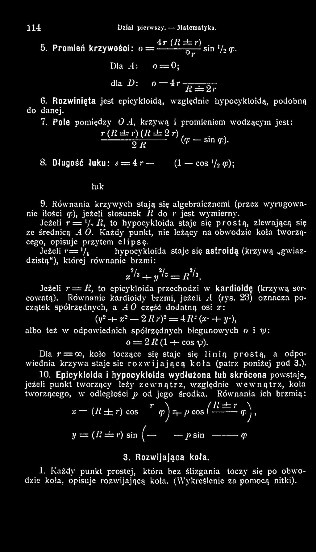 Jeżeli r = </, hypocykloidą staje się astroidą (krzyw ą, gw iaździstą ), której równanie brzm i: xv, + s' u = Ą i Jeżeli r = R, to epicykloidą przechodzi w kardioidę (krzyw ą sercowatą).