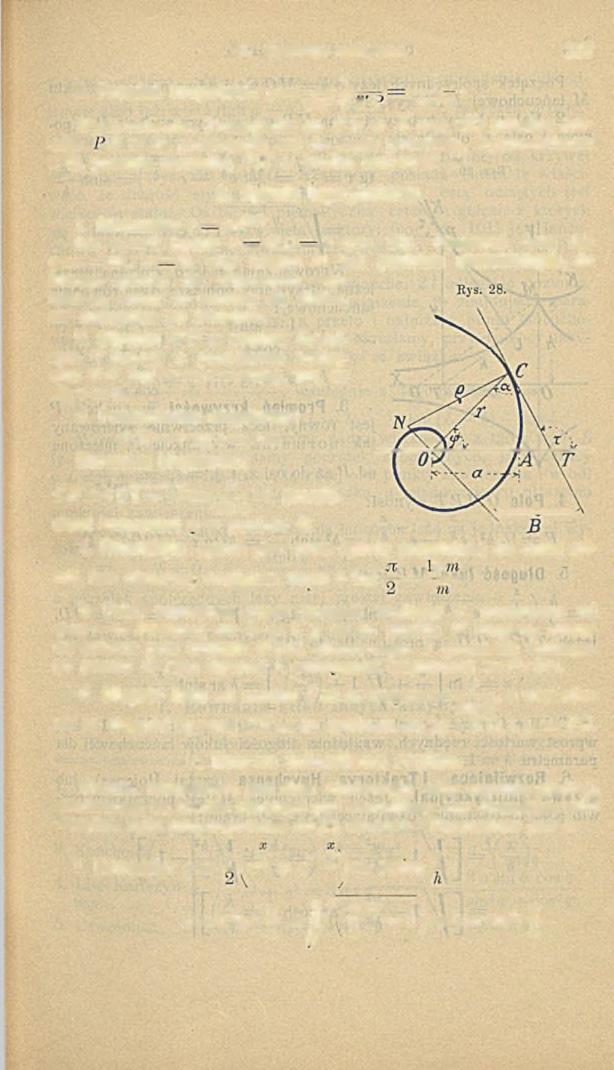 VI. Geometrya analityczna. 117 3. Promień krzywości: g =., 1 V sm J O l i cosj u Wykreślenie: Prostopadła do P N w N (rys.