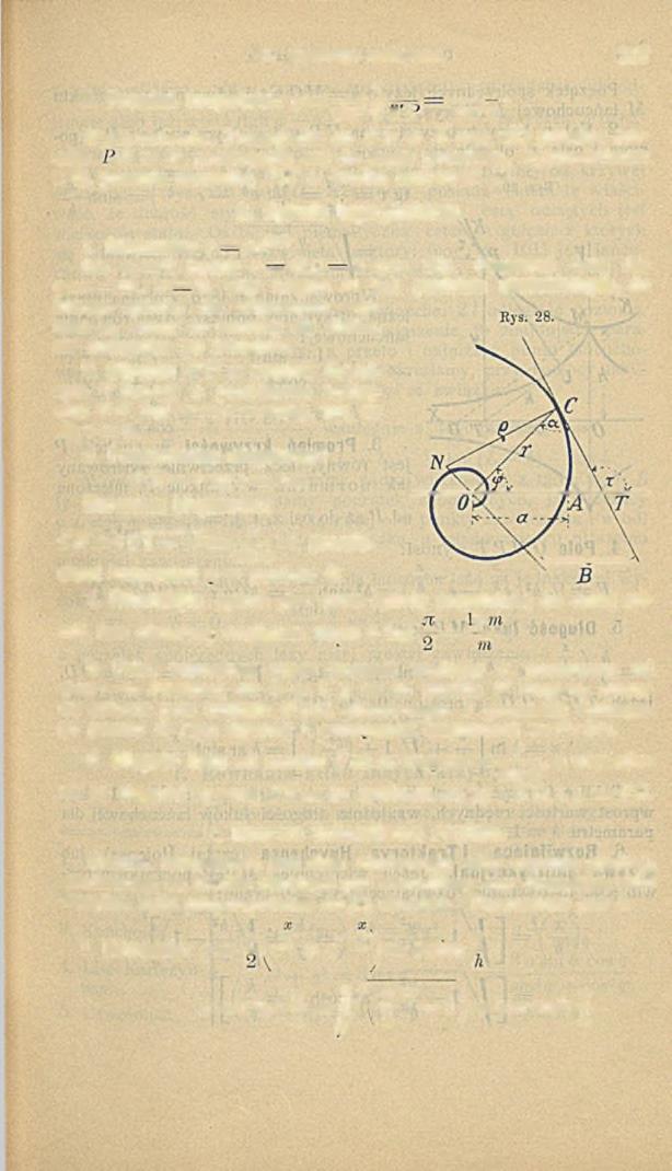 VI. Geometrya analityczna. 117 3. Promień krzywości: g =., 1 V sm J O l i cosj u Wykreślenie: Prostopadła do P N w N (rys.