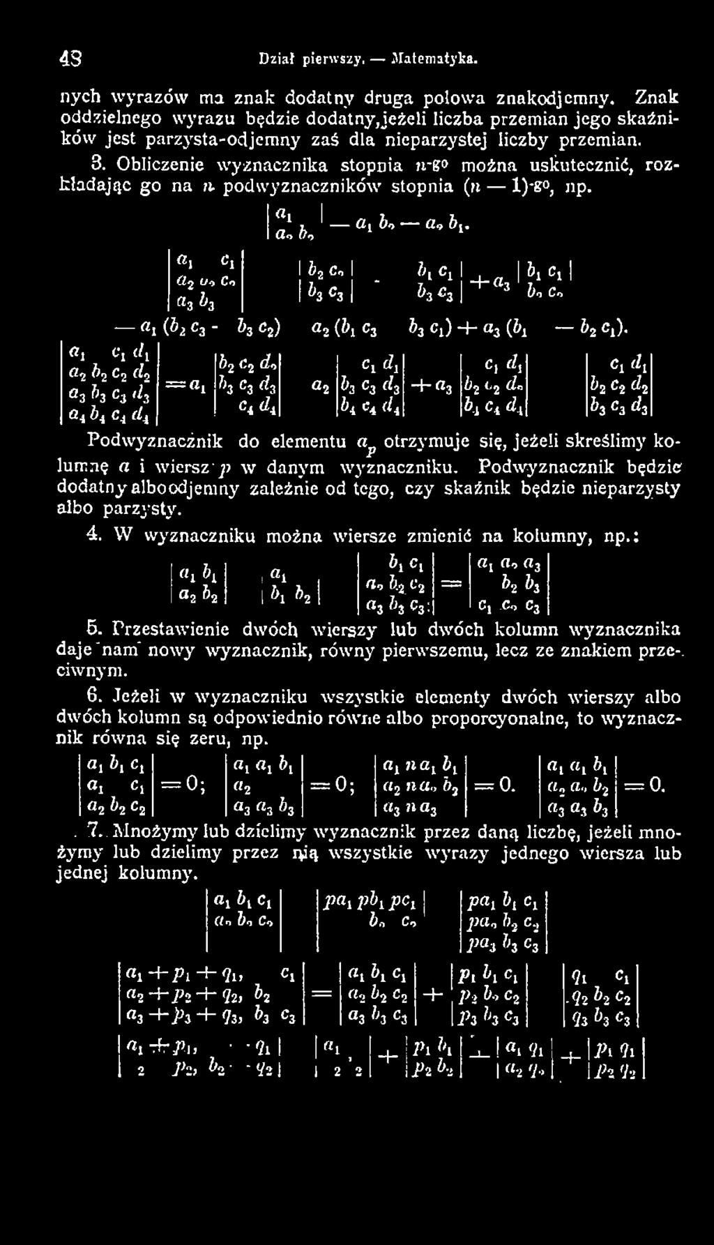 2 C4 i/4 4 «4 i/4 4 C4 4 ^3 C3 ^3 Podwyznacżnik do elementu ap otrzymuje się, jeżeli skreślim y kolumnę a i w iersz'p w danym wyznaczniku.