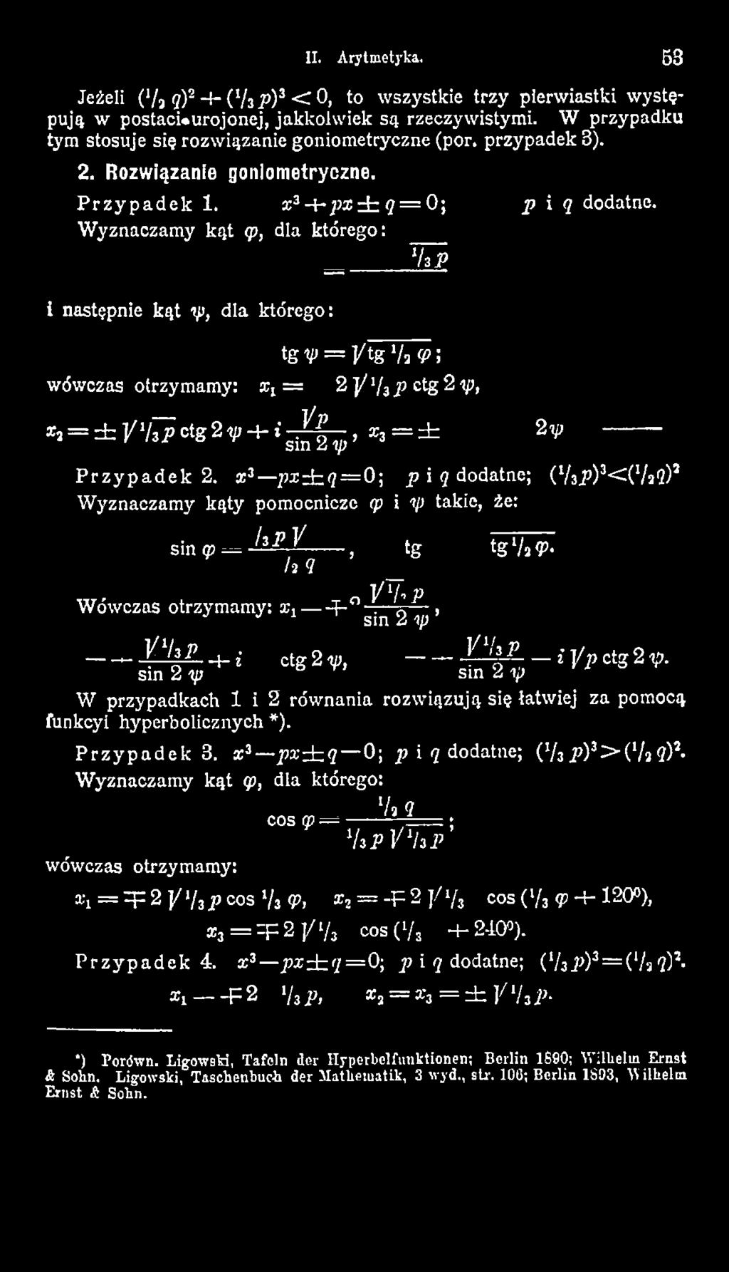 h 1 _ n y 7, p W ów czas otrzym am y: x, ~T~ s jn 2 ^ J f H * ^ 2^> s S fp - 1 ]/pcts2v- W przypadkach 1 i 2 rów nania rozw iązują się łatwiej za pomocą funkcyi hyperbolicznych *).