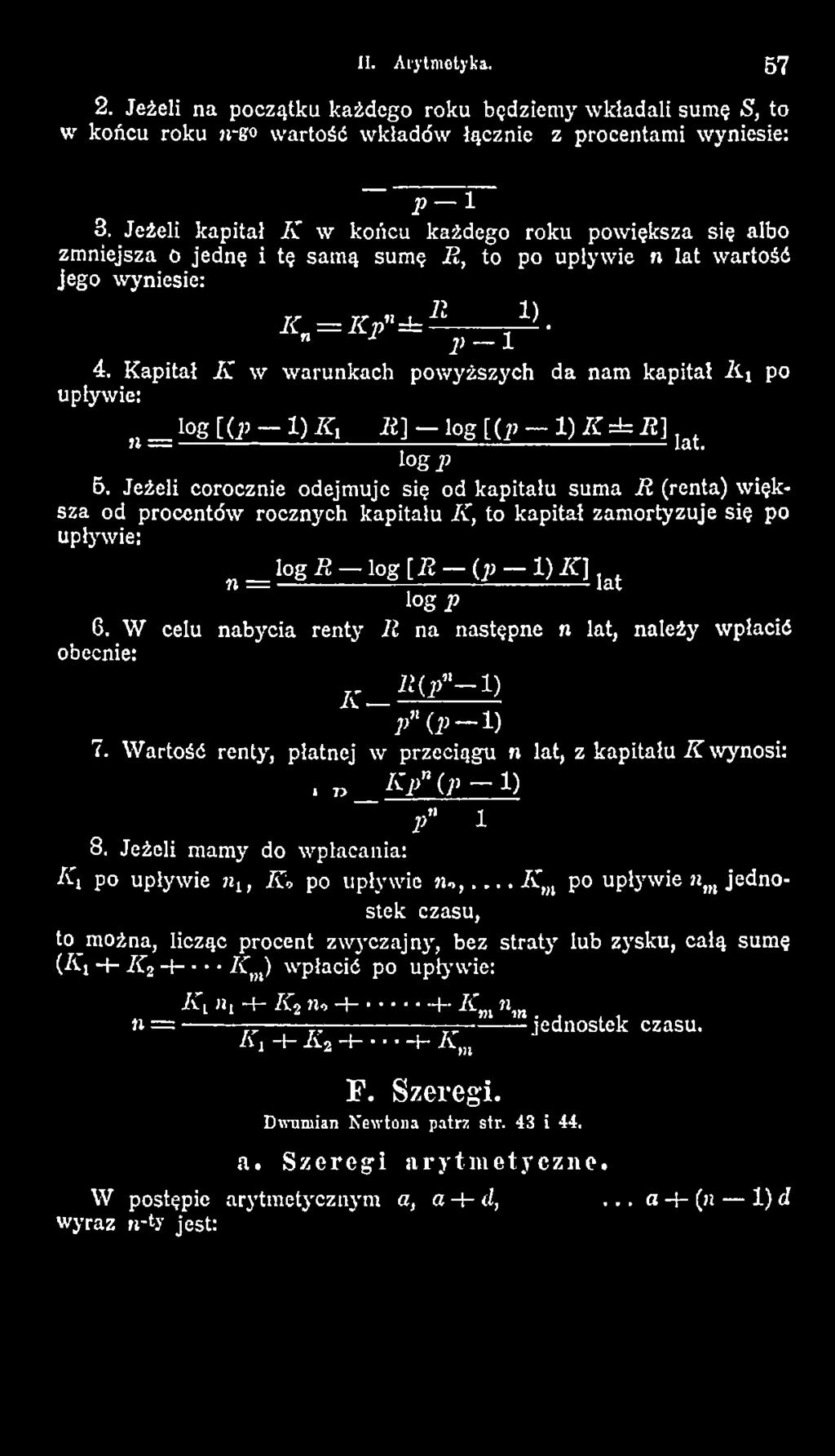 W celu nabycia renty l i na następne n lat, należy w płacić obecnie: i : _ R (p " ~ 1 '> p n ( p i ) 7. W artość renty, płatnej w przeciągu n lat, z kapitału K wynosi:,» * > " ( / > -! ) p" 1 8.