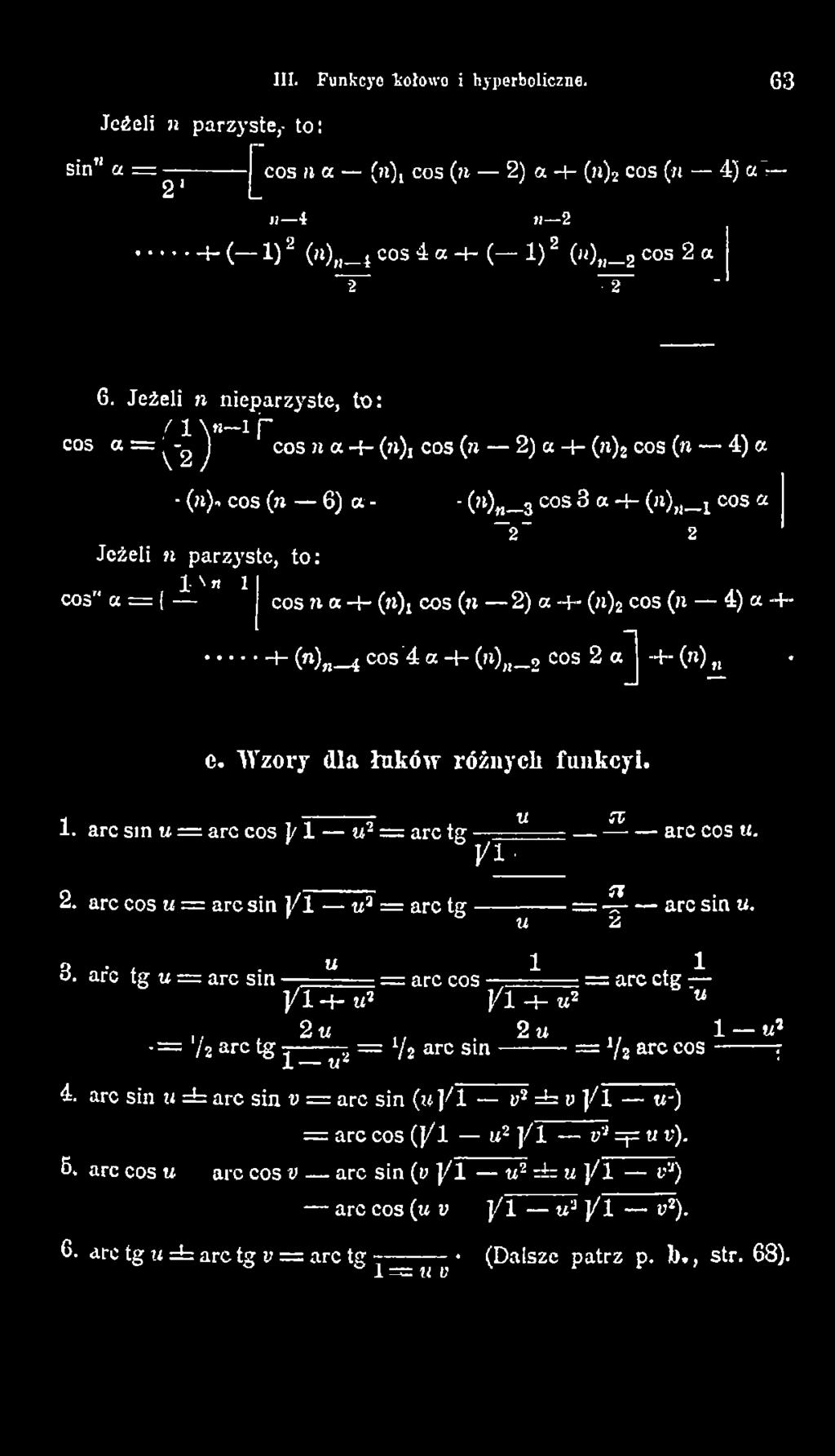 arc sin u = arc cos y 1 w2 = arc tg - j / i. arc cos «. 2. arc cos m = arc sin J / l u 3 = arc tg ----- = -5 - arc sin u. U 6 Q., U 1 1 o.