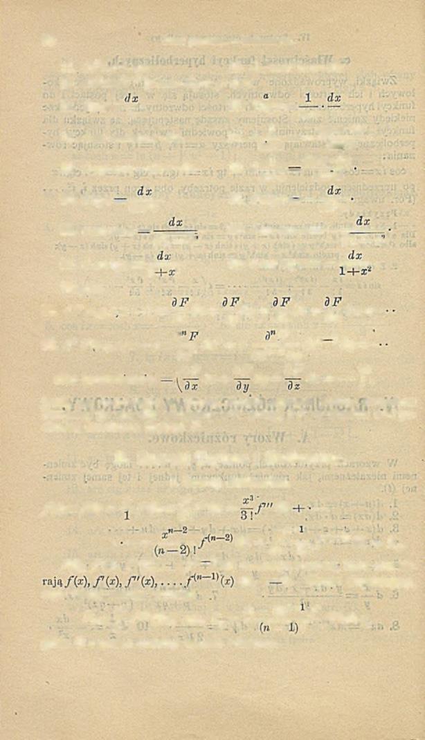 7 0 Dział pierwszy. Matematyka. 11. det= e c- dx. 12. dax= ax In a dx. 13. <ixj' = x J, 1 (x In x d y -h y dx): 14. d l n x = x 15. rfiogx = In a x 1 6. d s i n x = c o s x dx., 1 cosx-dx 17.