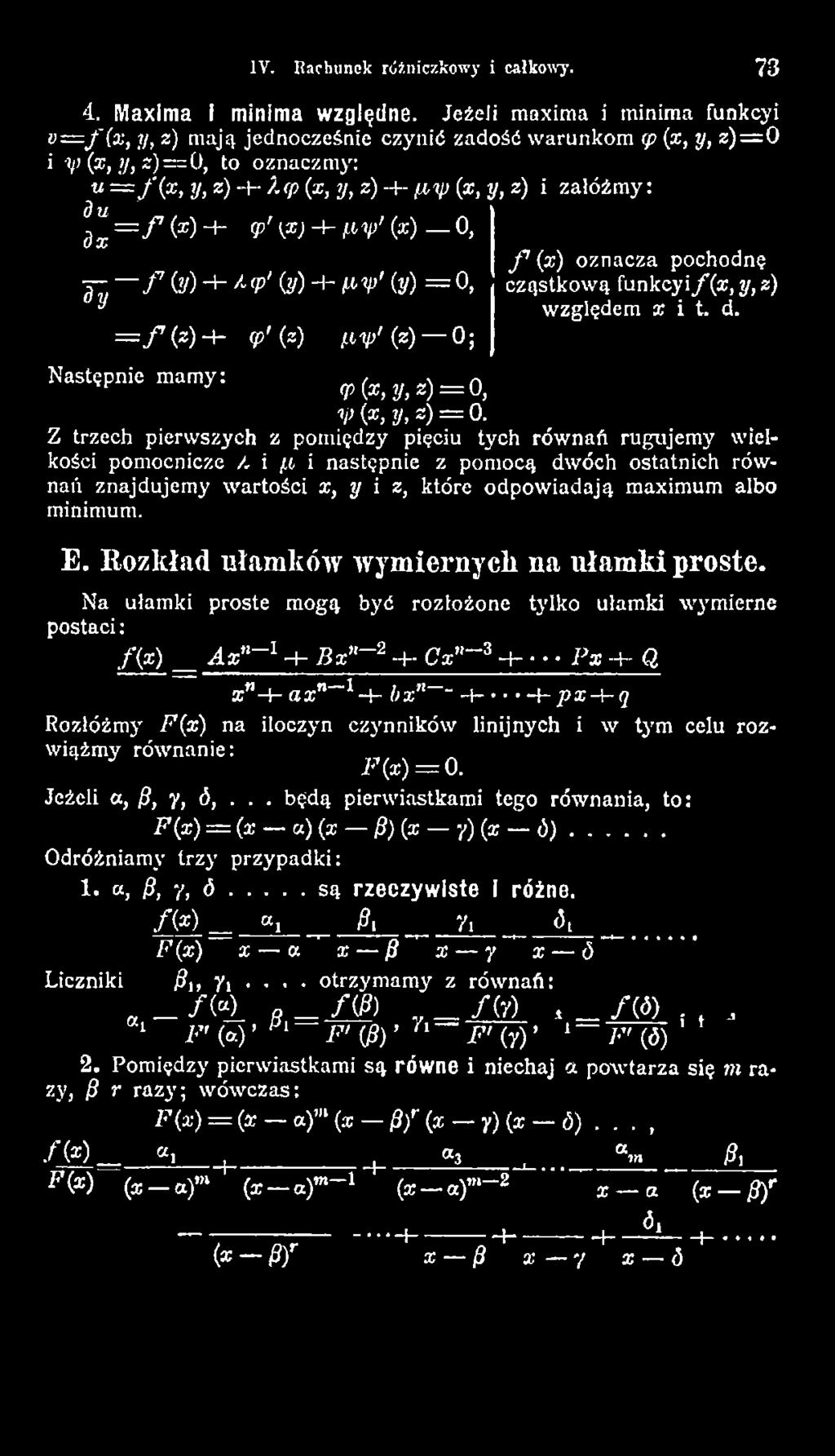 i p i następnie z pomocą dwóch ostatnich równań znajdujem y wartości x, y i z, które odpow iadają maximum albo minimum. E. Rozkład ułamków wymiernych na ułamki proste.