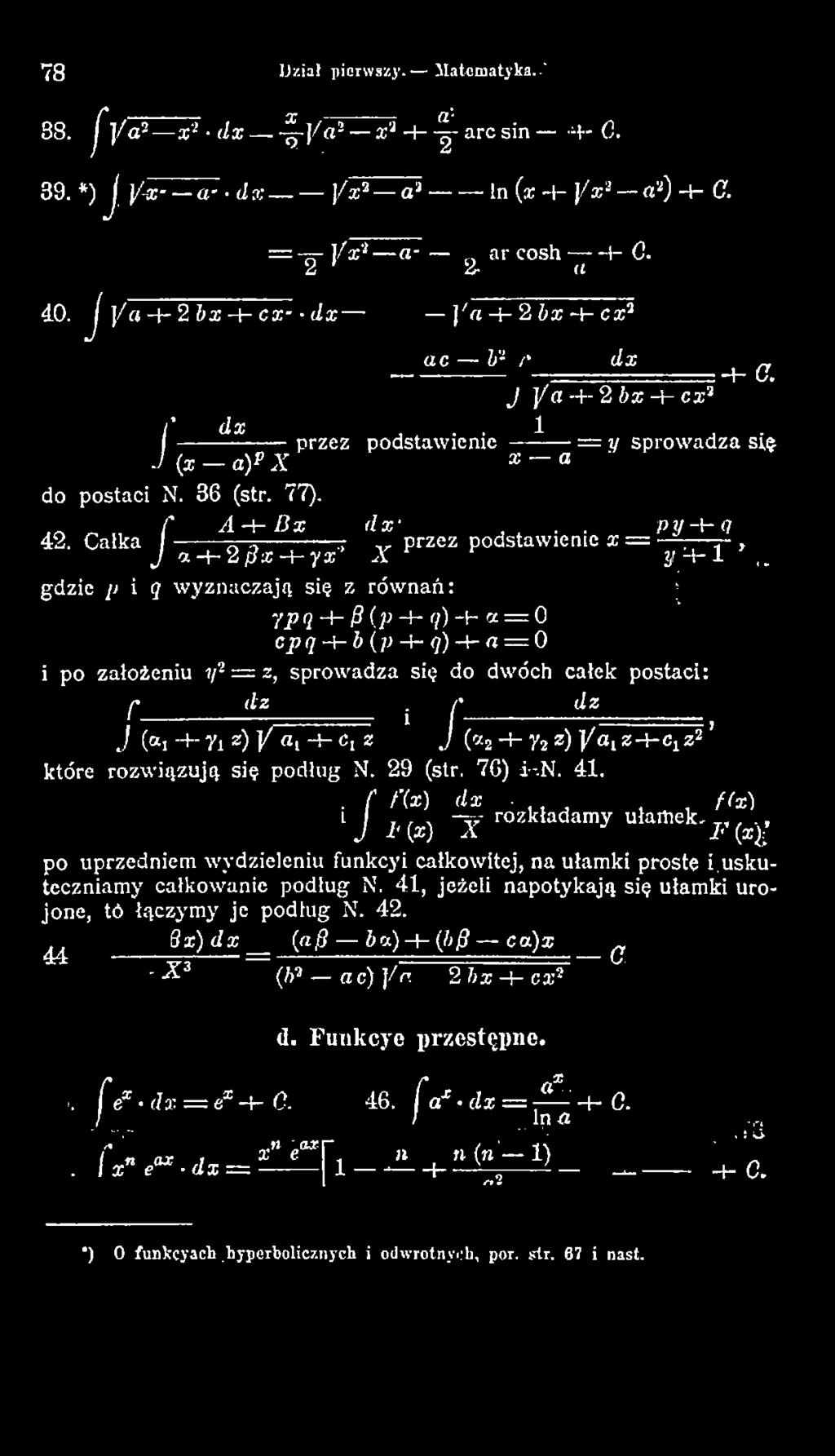 z) ] /a { -+-C, z J (a2-+- y2 z) f a, z-ł-ciz2 które rozw iązują się podług Ń. 29 (str. 76) -.N. 41. / fw(x) dx fix') -=r rozkładam y ułam ek,,.