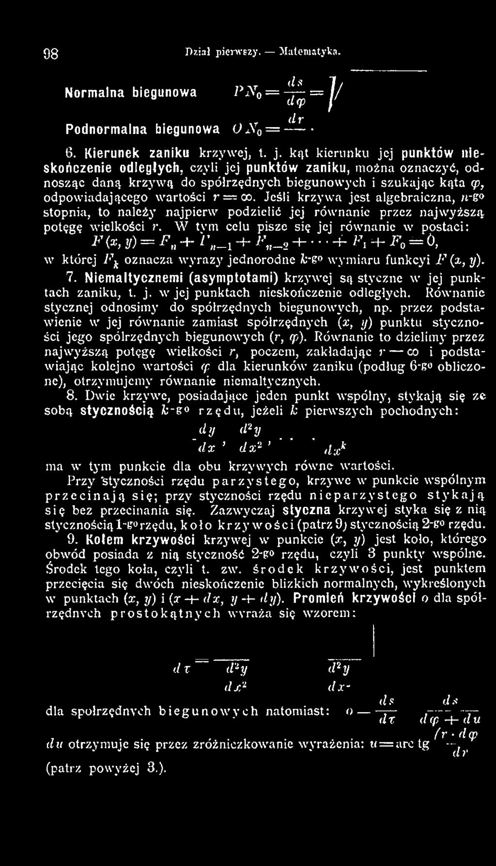 W tym celu pisze się je j równanie w postaci: * (*» y) = ł'n +" l 'n \ + J,'n 2 H---- ^ P t+ 'F0±=Ó, w której F^ oznacza w y razy jednorodne k-g wym iaru funkcyi F (x, y). 7.