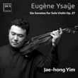 DUX 1226 cena: 19.99 zł Eugene Ysaye Six Sonatas for Solo Violin Op. 27 Eugene Ysaye Sonata na skrzypce solo a-moll op. 27 nr 2 Obsession (a Jacques Thibaud - 1923); Sonata na skrzypce solo d-moll op.