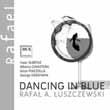 DUX 0745 cena: 19.99 zł Dancing in Blue - Rafał A.