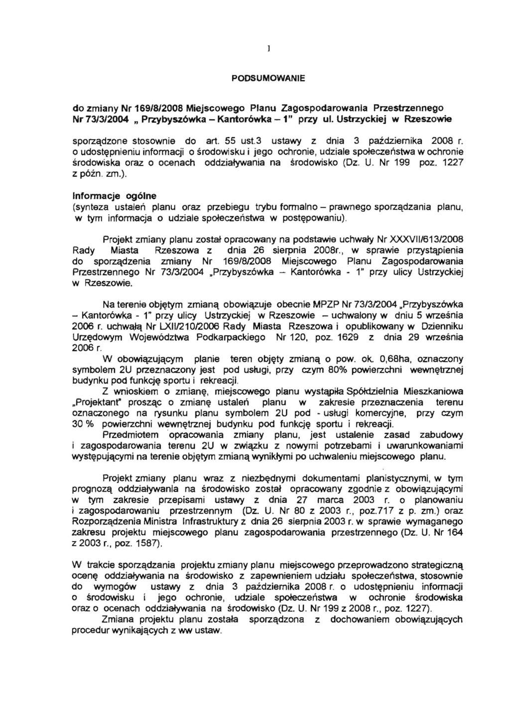 PODSUMOWANIE do zmiany Nr 169/8/2008 Miejscowego Planu Zagospodarowanla Przestrzennego Nr 73/3/2004 " Przybysz6wka - Kantor6wka - 1" przy ul. Ustrzyckiej w Rzeszowie sporza.dzone stosownie do art.