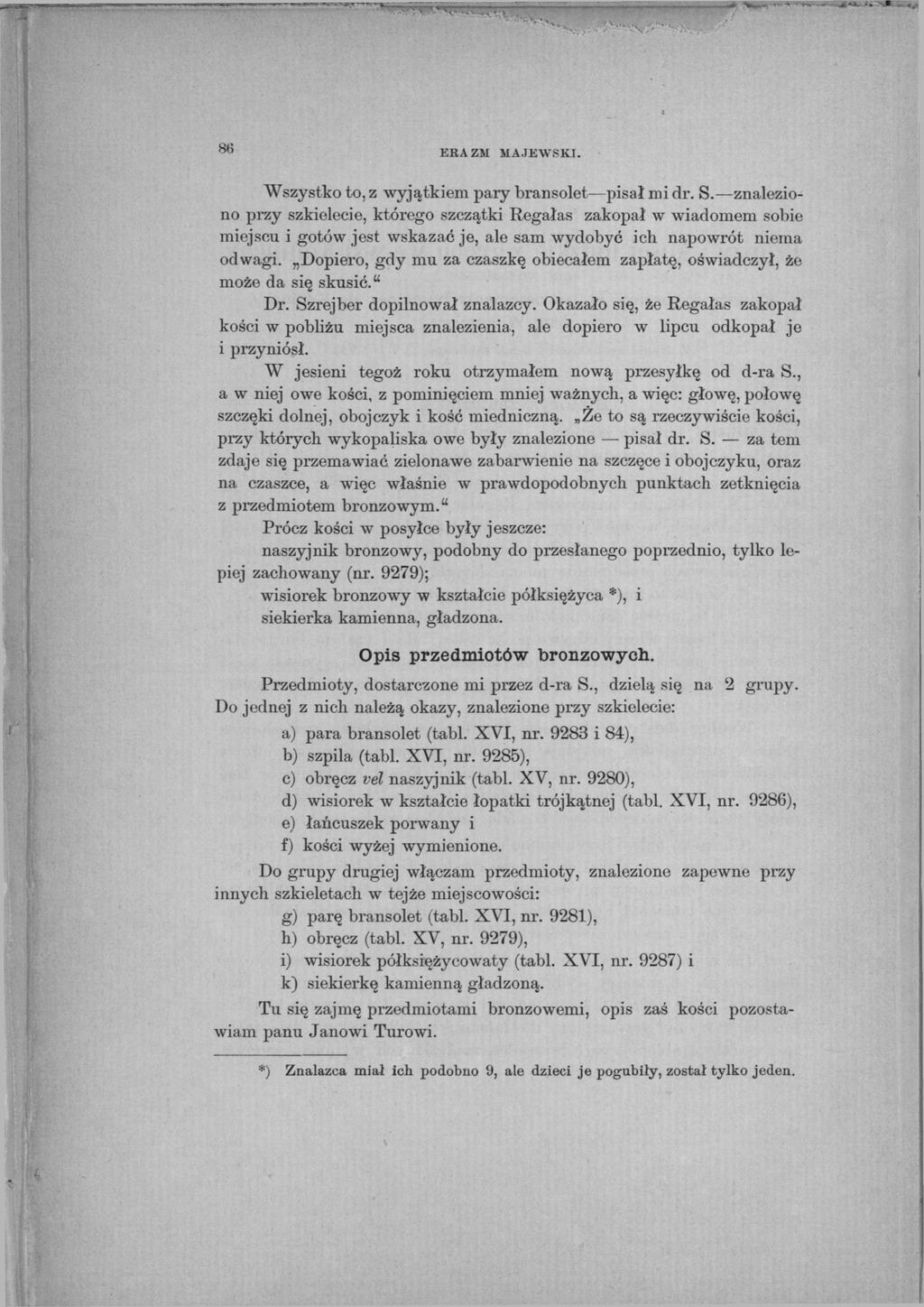 EHAZM MAJEWSKI. Wszystko to, z wyjątkiem pary bransolet pisał mi dr. S.
