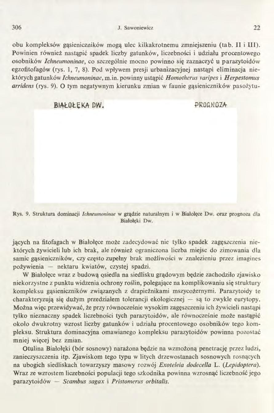 3 0 6 J. Sawoniewicz 2 2 obu kompleksów gąsieniczników mogą ulec kilkakrotnemu zmniejszeniu (tab. II i III).
