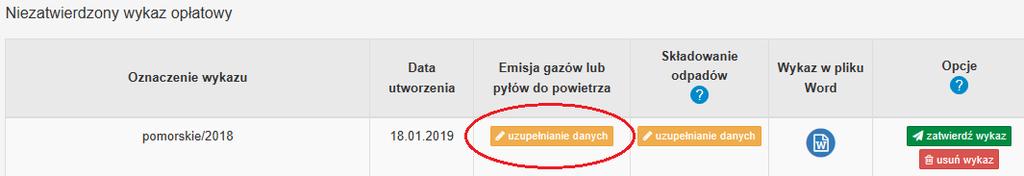 5.1 Uzupełnianie danych niezbędnych do wyliczenia opłat za emisje gazów lub pyłów do powietrza W celu uzupełnienia danych lub sprawdzenia, czy w raporcie do Krajowej bazy zostały wykazane