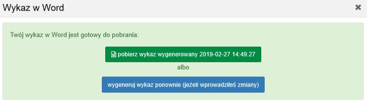 Pobieranie wygenerowanego wykazu opłatowego W przypadku, gdy wykaz został wcześniej wygenerowany, po wciśnięciu przycisku