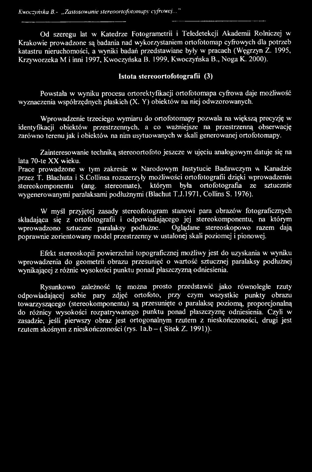 badań przedstawiane były w pracach (Węgrzyn Z. 1995, Krzyworzeka M i inni 1997, Kwoczyńska B. 1999, Kwoczyńska B., Noga K. 2000).