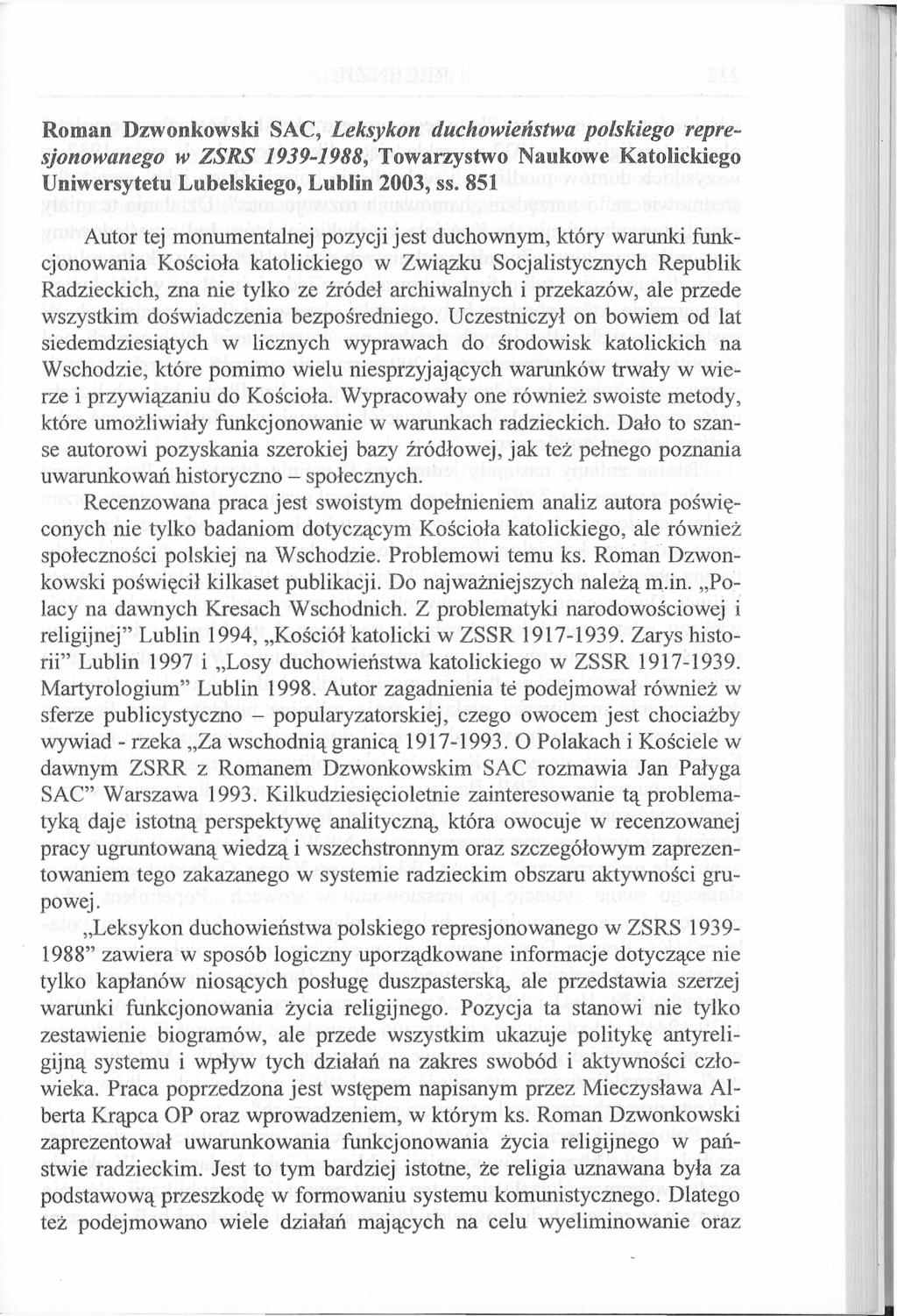 Roman Dzwonkowski SAC, Leksykon duchowieństwa polskiego represjonowanego w Z8RS 1939-1988, Towarzystwo Naukowe Katolickiego Uniwersytetu Lubelskiego, Lublin 2003, ss.