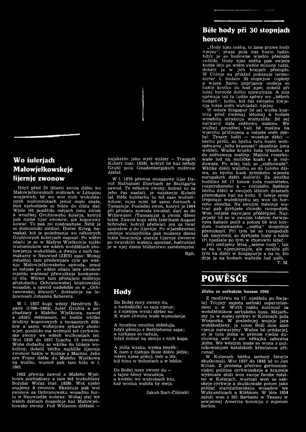 w šĕch w otdźĕlach zhoto w je n ja w ukubłało, a d w eju z nich n a- m akam y w N euw ied (ZRN) zaso: W onaj m ĕješta j tam předew zaće cyle po w ašnju M ałow jelkow skeho zaw oda, jenož zo m ĕješe