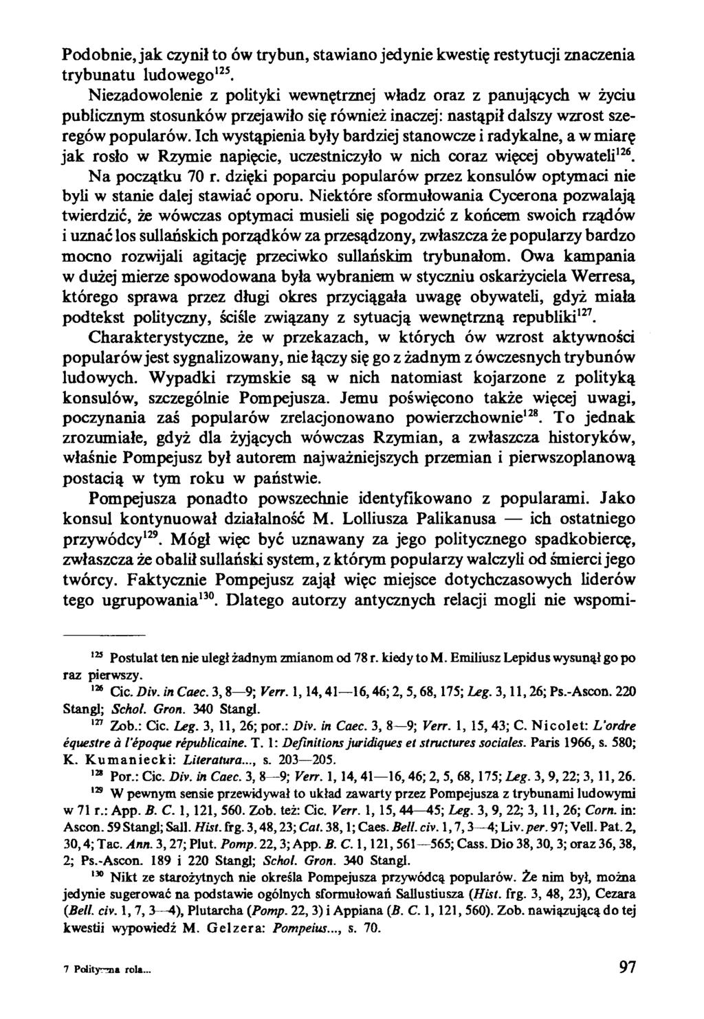 Podobnie, jak czynił to ów trybun, stawiano jedynie kwestię restytucji znaczenia trybunatu ludowego125.