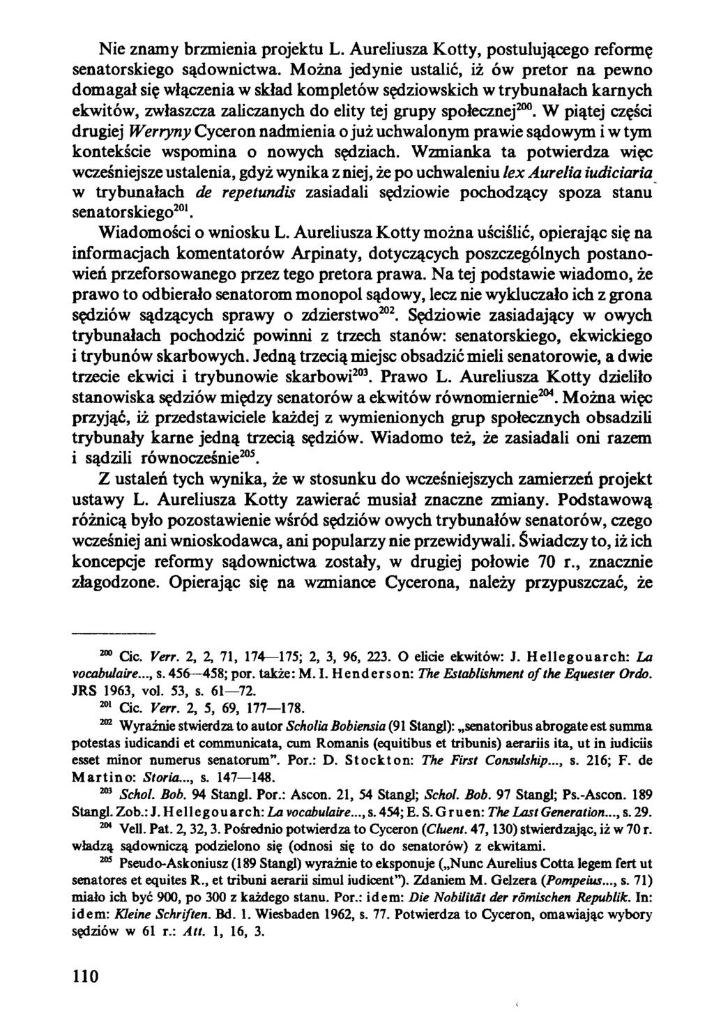 Nie znamy brzmienia projektu L. Aureliusza Kotty, postulującego reformę senatorskiego sądownictwa.