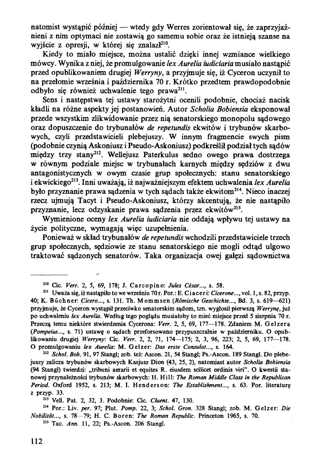 natomist wystąpić później wtedy gdy Werres zorientował się, że zaprzyjaźnieni z nim optymaci nie zostawią go samemu sobie oraz że istnieją szanse na wyjście z opresji, w której się znalazł210.
