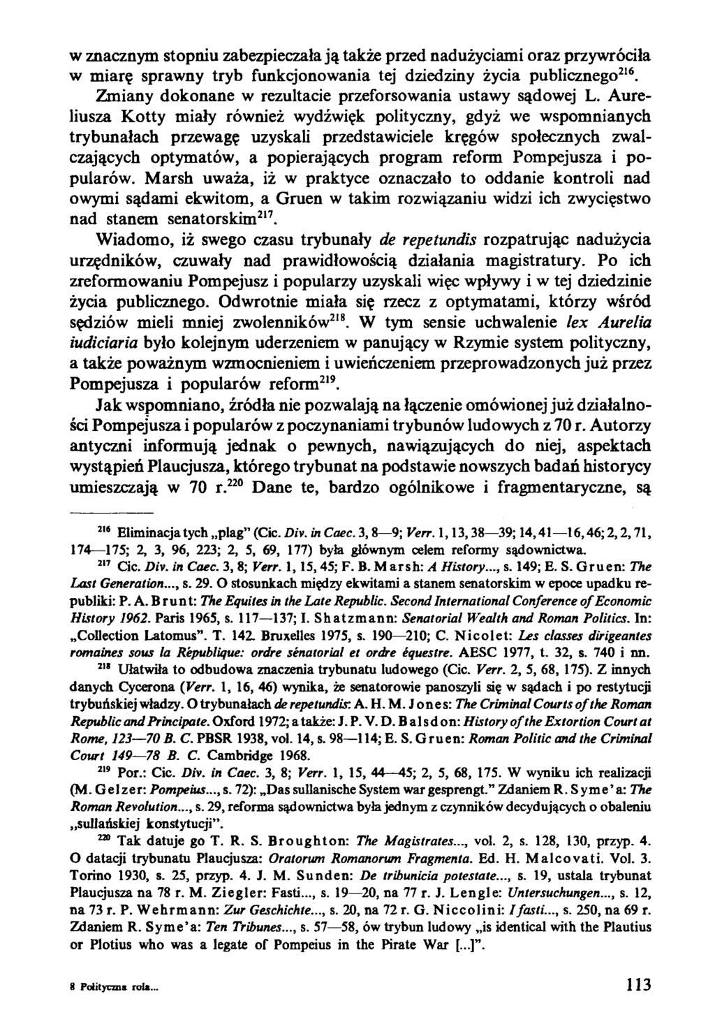 w znacznym stopniu zabezpieczała ją także przed nadużyciami oraz przywróciła w miarę sprawny tryb funkcjonowania tej dziedziny życia publicznego216.