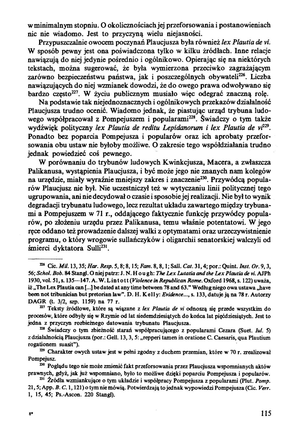 w minimalnym stopniu. O okolicznościach jej przeforsowania i postanowieniach nic nie wiadomo. Jest to przyczyną wielu niejasności.