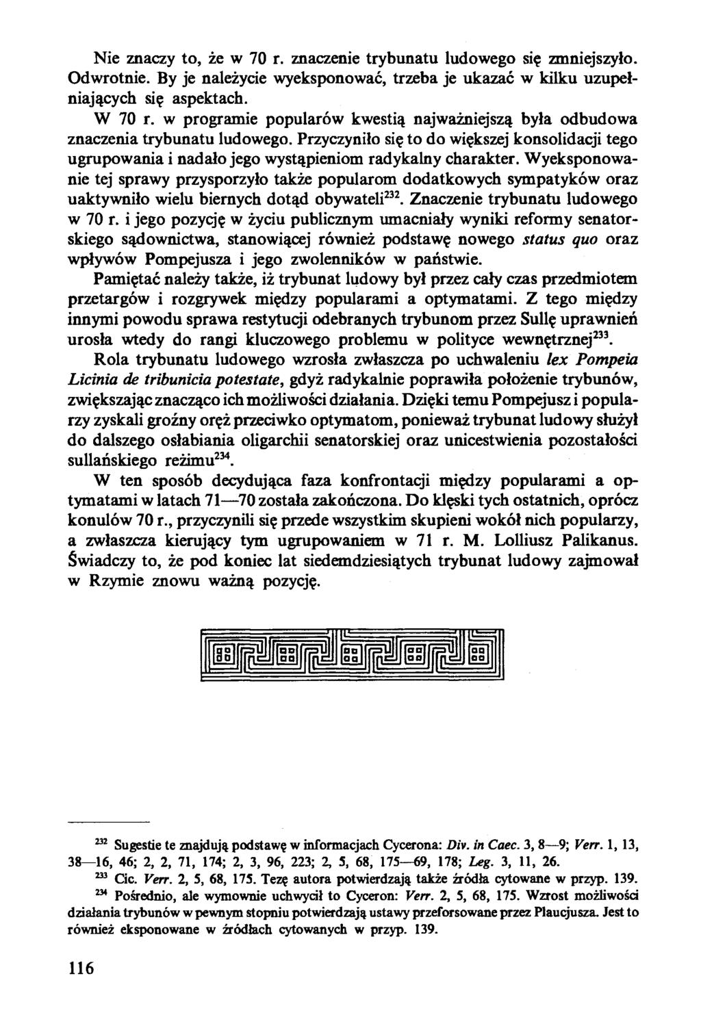 Nie znaczy to, że w 70 r. znaczenie trybunatu ludowego się zmniejszyło. Odwrotnie. By je należycie wyeksponować, trzeba je ukazać w kilku uzupełniających się aspektach. W 70 r.