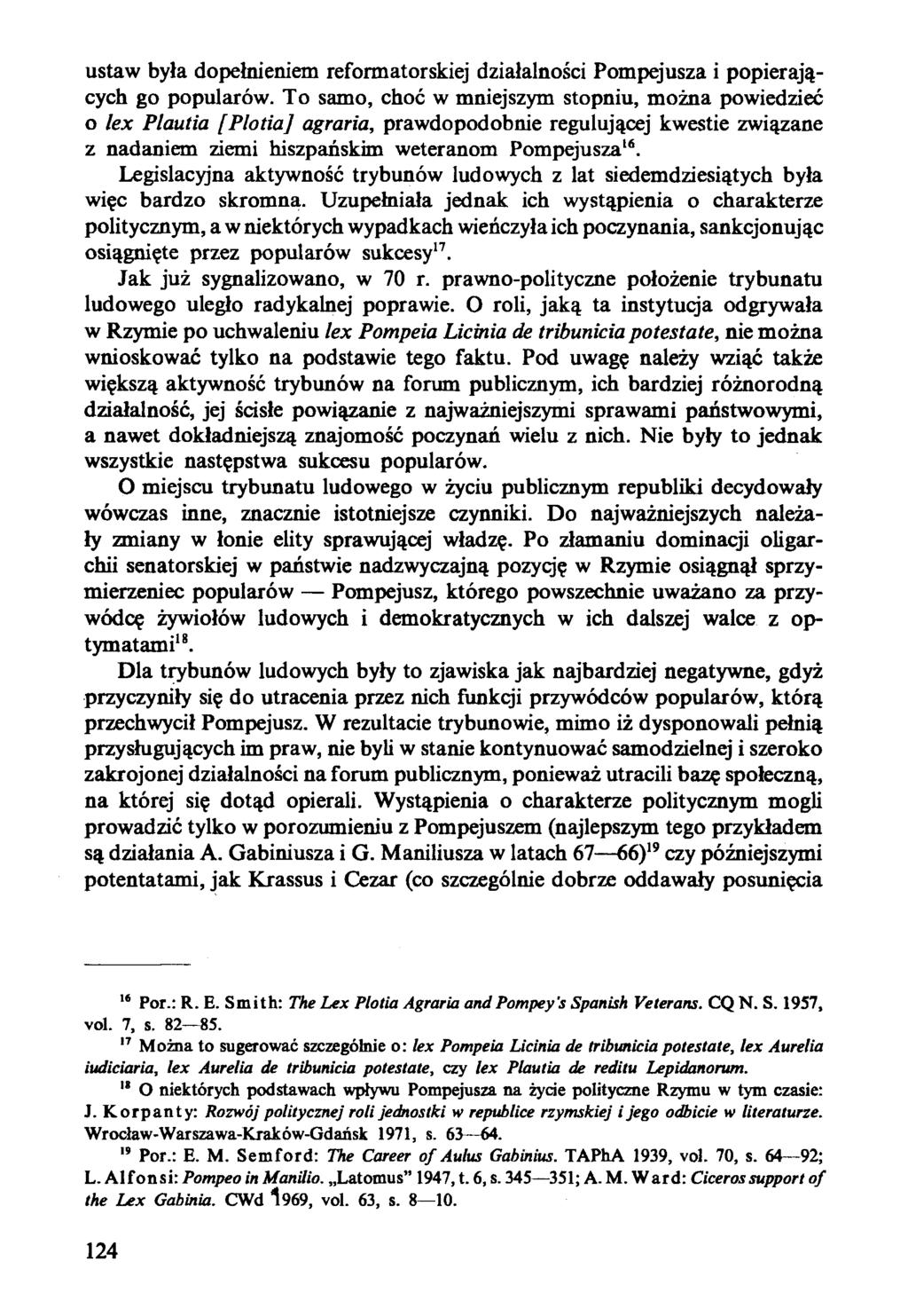 ustaw była dopełnieniem reformatorskiej działalności Pompejusza i popierających go popularów.