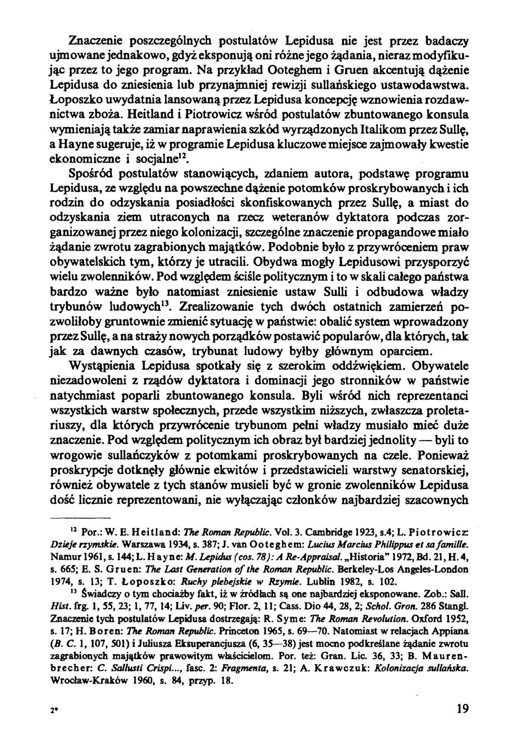 Znaczenie poszczególnych postulatów Lepidusa nie jest przez badaczy ujmowane jednakowo, gdyż eksponują oni różne jego żądania, nieraz modyfikując przez to jego program.