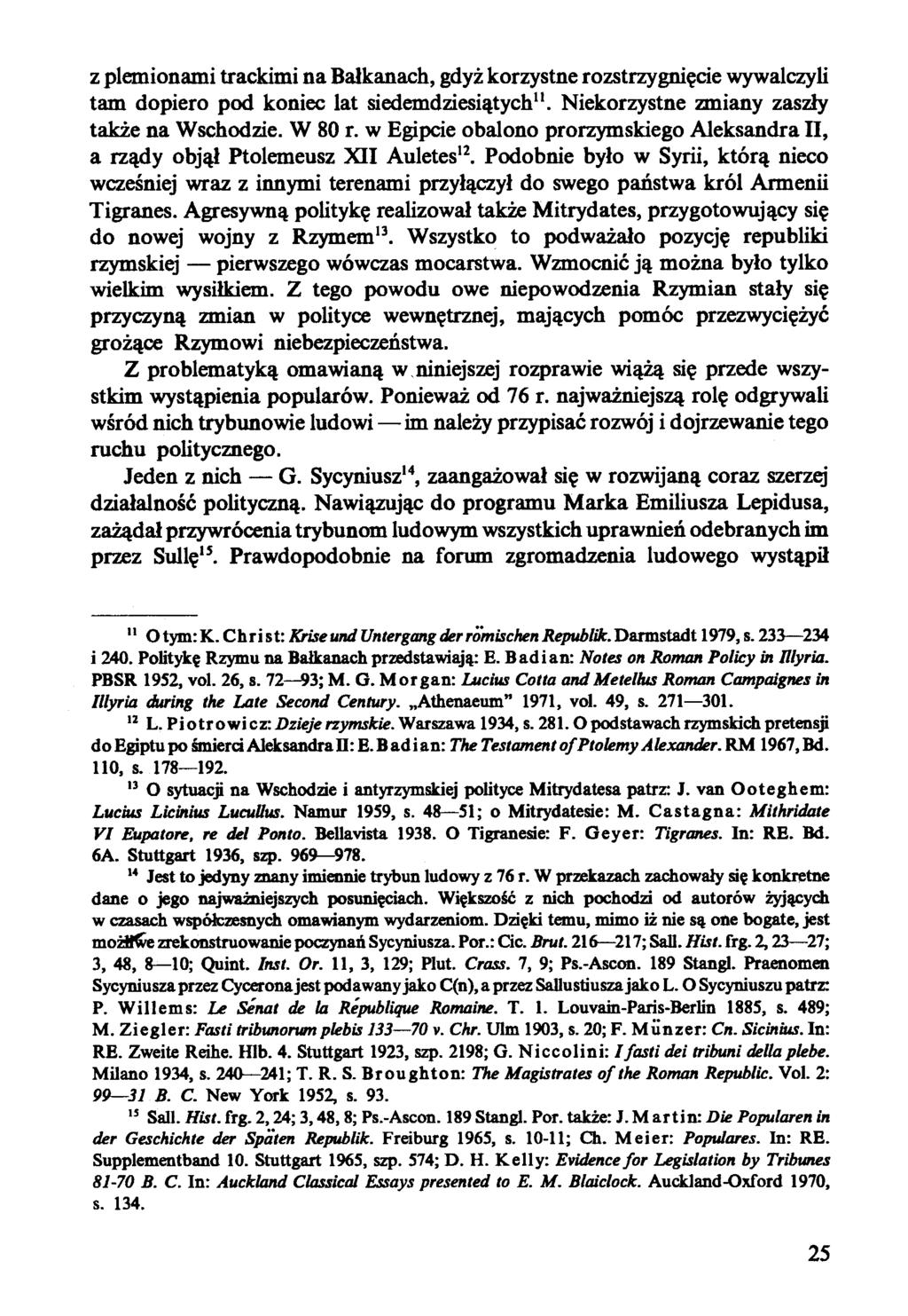 z plemionami trackimi na Bałkanach, gdyż korzystne rozstrzygnięcie wywalczyli tam dopiero pod koniec lat siedemdziesiątych11. Niekorzystne zmiany zaszły także na Wschodzie. W 80 r.
