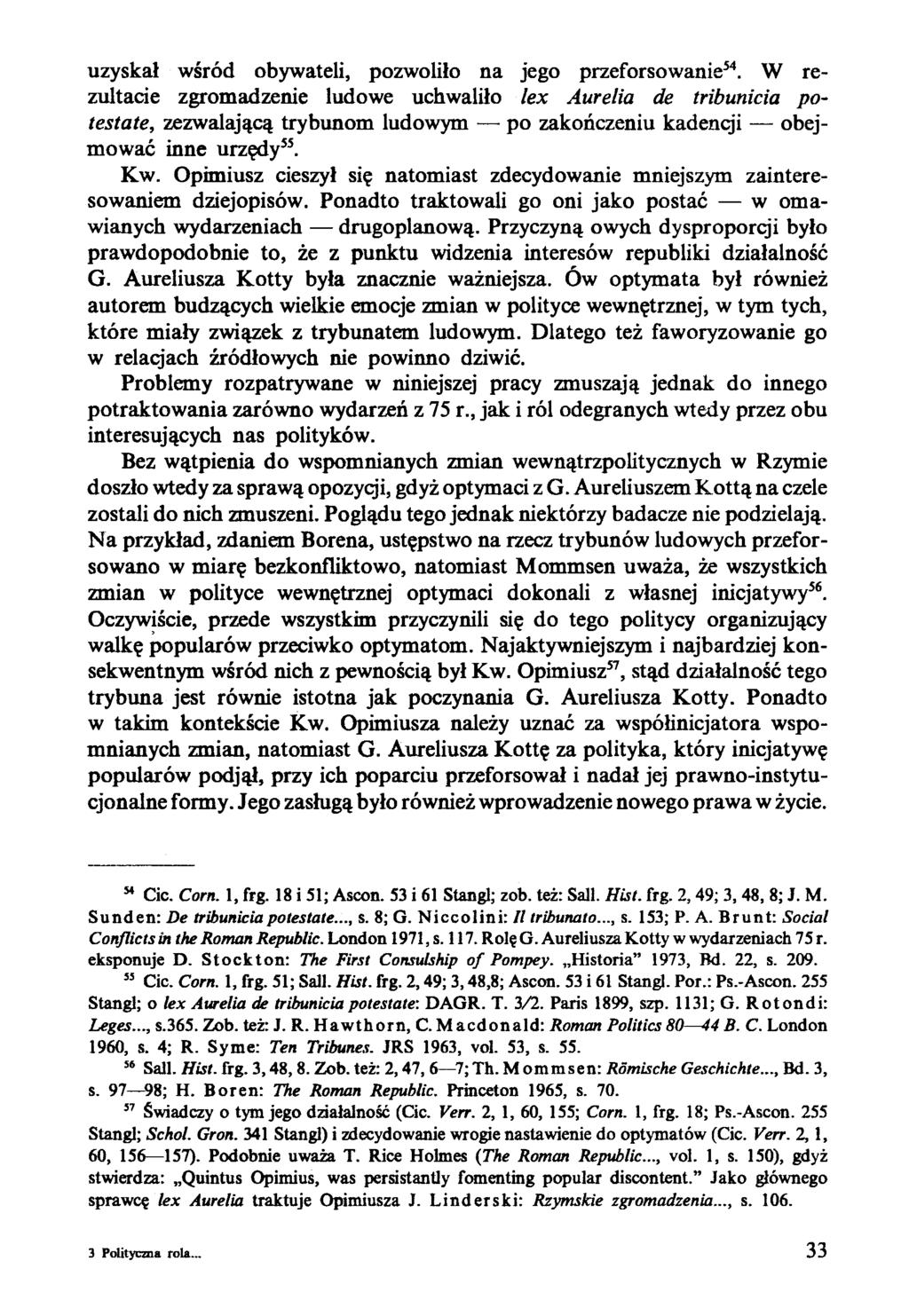 uzyskał wśród obywateli, pozwoliło na jego przeforsowanie54.