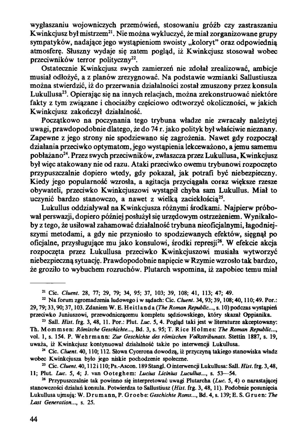 wygłaszaniu wojowniczych przemówień, stosowaniu gróźb czy zastraszaniu Kwinkq'usz był mistrzem21.