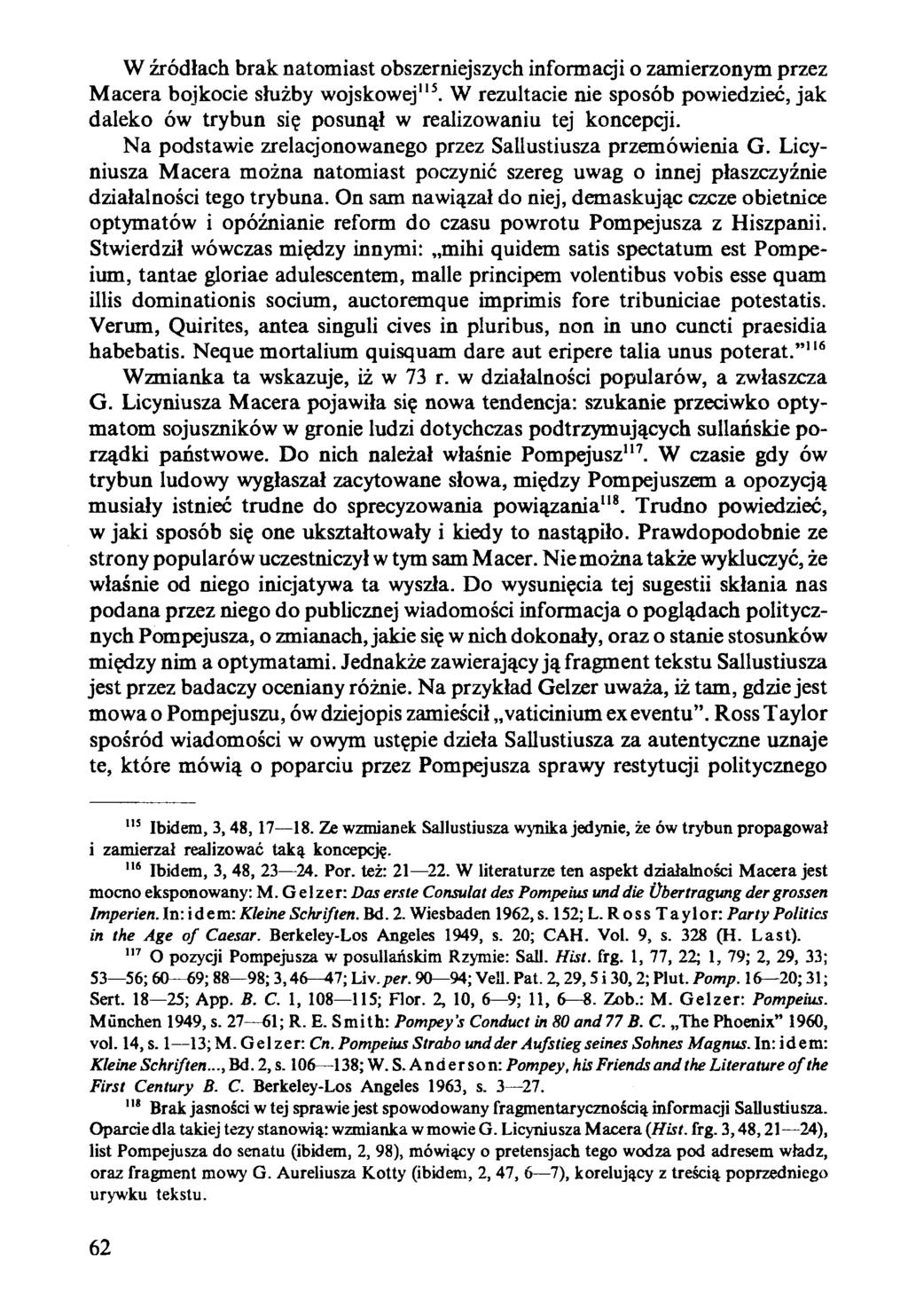 W źródłach brak natomiast obszerniejszych informaqi o zamierzonym przez Macera bojkocie służby wojskowej115.