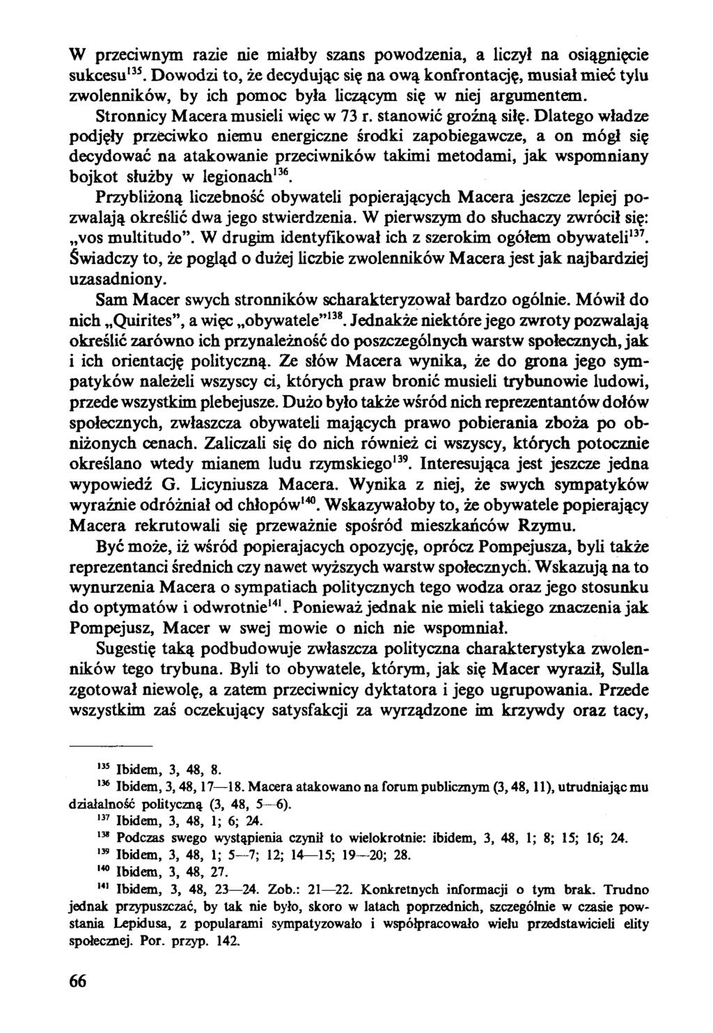 W przeciwnym razie nie miałby szans powodzenia, a liczył na osiągnięcie sukcesu135.