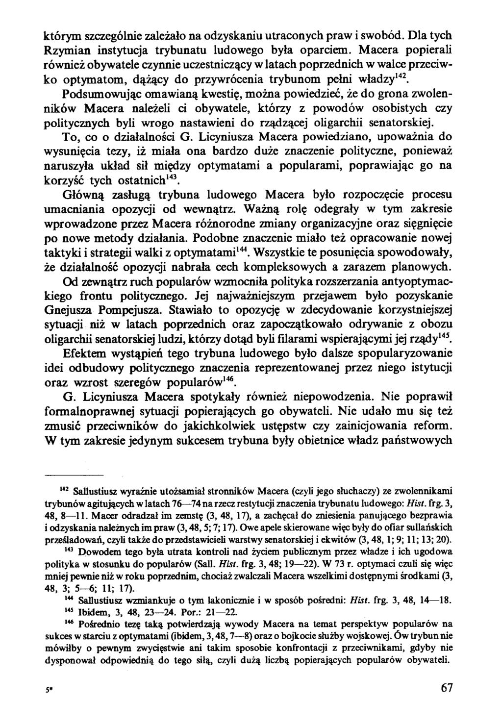 którym szczególnie zależało na odzyskaniu utraconych praw i swobód. Dla tych Rzymian instytucja trybunatu ludowego była oparciem.