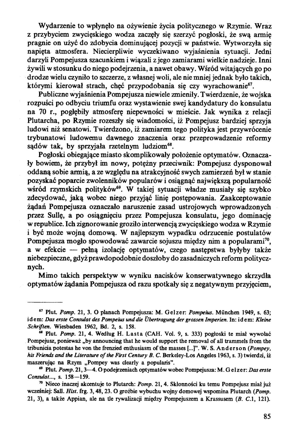Wydarzenie to wpłynęło na ożywienie życia politycznego w Rzymie.