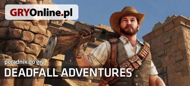 Wprowadzenie Niniejszy poradnik do Deadfall Adventures zawiera kompletny opis przejścia gry, wraz z licznymi ilustracjami przedstawiającymi kolejne etapy rozgrywki.