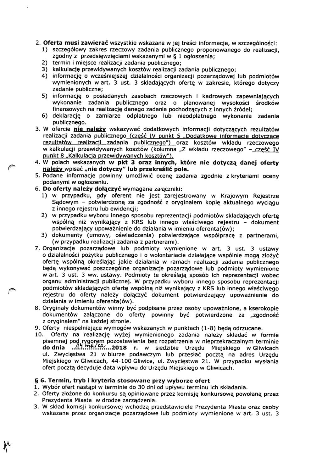 2. Oferta musi zawierać wszystkie wskazane w jej treści informacje, w szczególności: 1) szczegółowy zakres rzeczowy zadania publicznego proponowanego do realizacji, zgodny z przedsięwzięciami