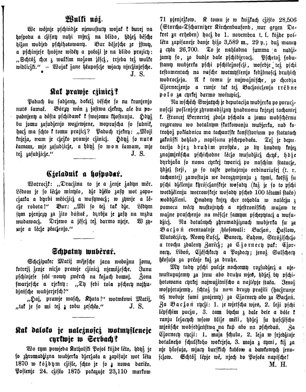 Wulki nol W e wöjnje pschindje njewustaty wojak k burej na hospodu a csisny naht mjccz na blido, hdzej besche hizon wobjed pschihotowany.