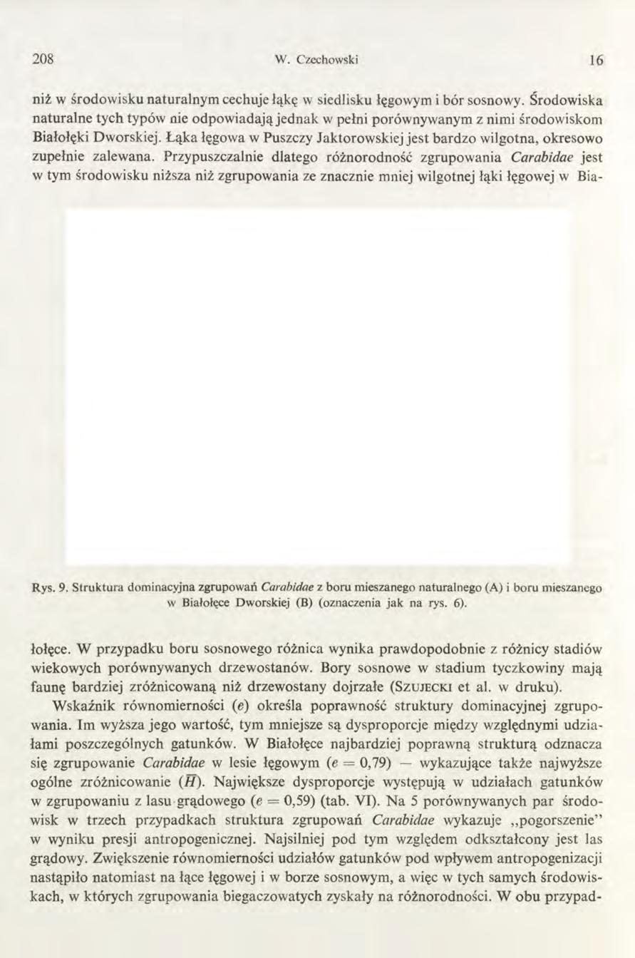 208 W. Czechowski 16 niż w środowisku naturalnym cechuje łąkę w siedlisku łęgowym i bór sosnowy.