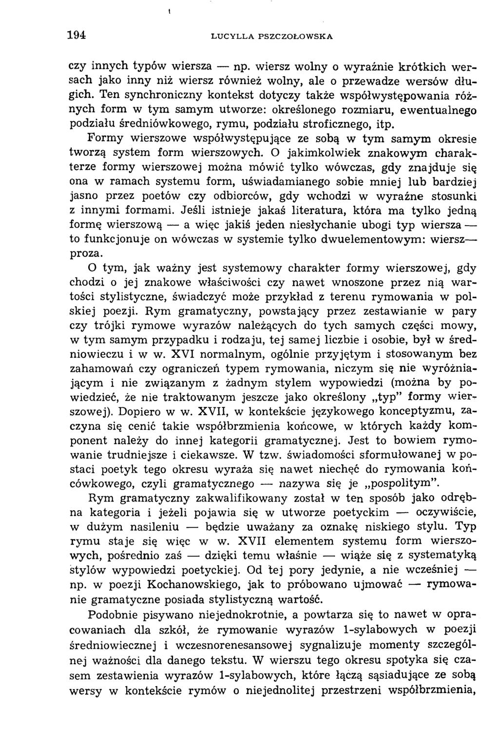 1 9 4 L U C Y L L A P S Z C Z O Ł O W S K A czy innych typów wiersza np. wiersz wolny o w yraźnie k rótkich w ersach jako inny niż wiersz również wolny, ale o przewadze w ersów długich.